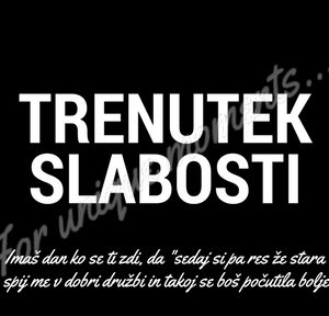 trenutek slabosti